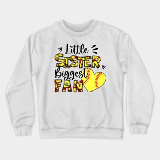 Softball Sister, Little Sister Biggest Fan Crewneck Sweatshirt